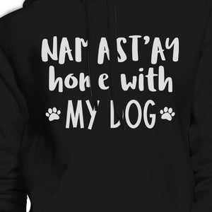 Namastay Home With My Dog Black Unisex Cute Hoodie For Yoga Moms - 365INLOVE