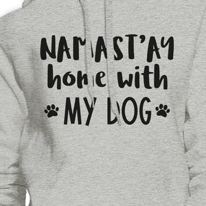 Namastay Home With My Dog Gray Hoodie Cute Mothers Day Gift Ideas - 365INLOVE