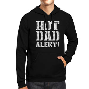 Hot Dad Alert Unisex Black Graphic Hoodie Cute Gifts For Him - 365INLOVE