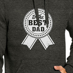 To The Best Dad Unisex Dark Grey Hoodie Unique Dad Gift Idea - 365INLOVE