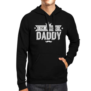 I'm A Proud Daddy Unisex Hoodie Fathers Day Gifts From Daughters - 365INLOVE