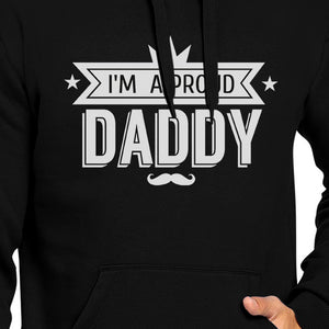 I'm A Proud Daddy Unisex Hoodie Fathers Day Gifts From Daughters - 365INLOVE