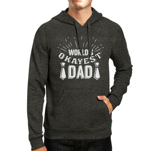 World's Okayest Dad Dark Grey Funny Design Hoodie For Fathers Day - 365INLOVE