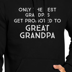 Only The Best Grandpas Get Promoted To Great Grandpa Black Hoodie