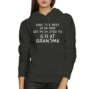 Only The Best Grandmas Get Promoted To Great Grandma Dark Grey Hoodie