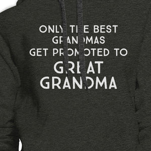 Only The Best Grandmas Get Promoted To Great Grandma Dark Grey Hoodie