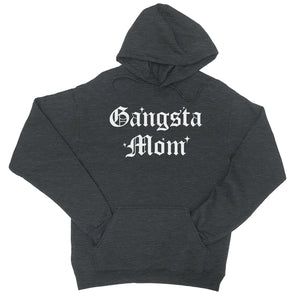 Gangsta Mom Unisex Pullover Hooded Sweatshirt For Mother's Day