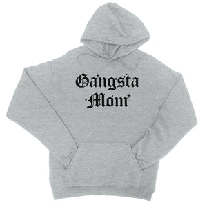 Gangsta Mom Unisex Pullover Hooded Sweatshirt For Mother's Day