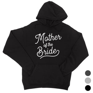 Mother Of Bride Hooded Sweatshirt Unisex Bachelorette Party Gift