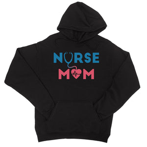 Nurse Mom Unisex Hoodie Pullover Funny Mother's Day Gift Hoodies