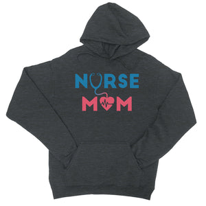 Nurse Mom Unisex Hoodie Pullover Funny Mother's Day Gift Hoodies