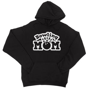 Bowling Mom Unisex Hoodie Funny Mother's Day Gift Cute Winter Gift