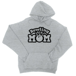 Bowling Mom Unisex Hoodie Funny Mother's Day Gift Cute Winter Gift