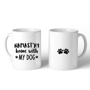 Namastay Home With My Dog 11 oz Coffee Mug Cute Gifts For Yoga Moms - 365INLOVE
