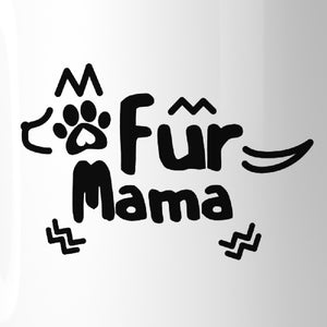 Fur Mama Cute Ceramic Mug Microwave Dishwasher Safe Unique Gifts - 365INLOVE