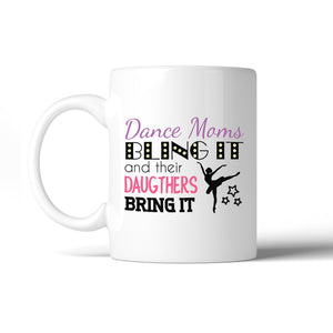 Dance Moms Bling It Cute Design Mug Perfect Mothers Day Gift Ideas - 365INLOVE