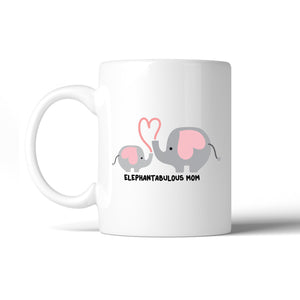 Elephantabulous Mom 11 oz Coffee Mug Witty Design Cute Gift Ideas - 365INLOVE