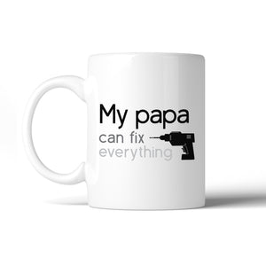 My Papa Fix White Coffee Mug Funny Fathers Day Gifts From Daughters - 365INLOVE