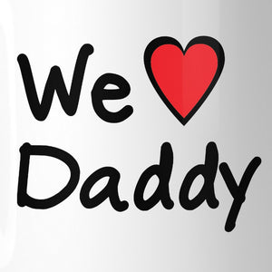 We Love Dad White Cute Design Ceramic Mug Birthday Gifts For Dad - 365INLOVE