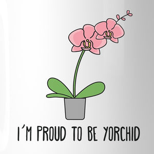 I'm Proud To Be Yorchid Fathers Day Gift Mug Witty Gifts For Dad - 365INLOVE