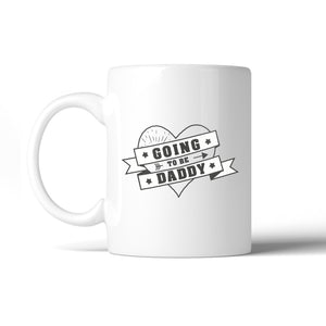 Going To Be Daddy Cute Design Mug Perfect Baby Shower Gifts For Him - 365INLOVE