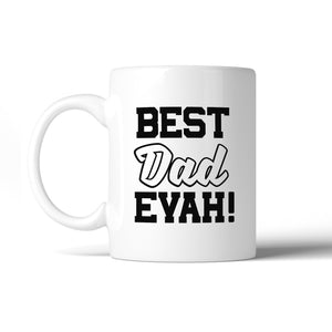 Best Dad Evah Ceramic Coffee Mug Funny Father Day Gifts For Him - 365INLOVE