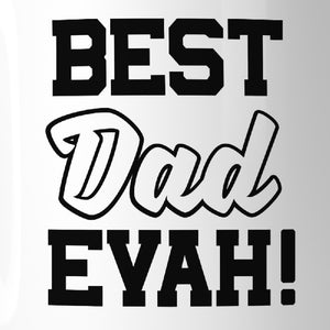 Best Dad Evah Ceramic Coffee Mug Funny Father Day Gifts For Him - 365INLOVE