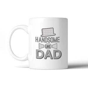 Handsome Like Dad Vintage Design Best Fathers Day Gift Mug For Him - 365INLOVE