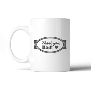 Thank You Dad Coffee Mug 11oz Special Fathers Day Gifts From Son - 365INLOVE