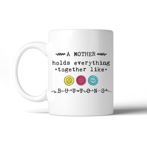 Mother Like Buttons 11 Oz Ceramic Coffee Mug