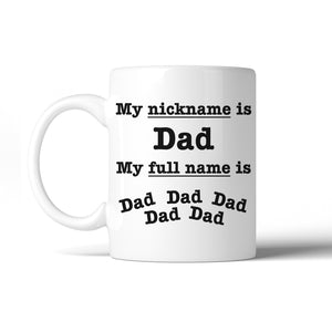 My Name Is Dad 11 Oz Ceramic Coffee Mug