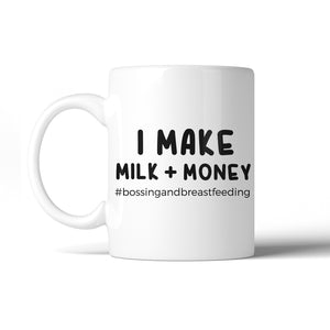 Make Milk Money 11 Oz Ceramic Coffee Mug Mother's Day Gift For Mom