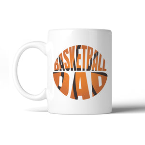 Basketball Dad 11 Oz Ceramic Coffee Mug Creative Positive Fun Gift