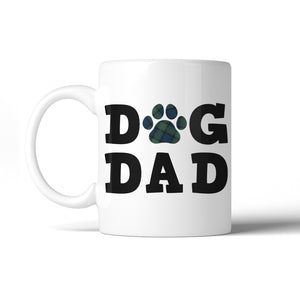 Dog Dad 11 Oz Ceramic Coffee Mug Sweet Thoughtful Loving Dad Gift