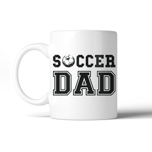 Soccer Dad 11 Oz Ceramic Coffee Mug Supportive Cool Proud Dad Gift