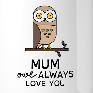 Mum Owl Always Mothers Day Gifts Ceramic Coffee Mus Gifts For Mom - 365INLOVE