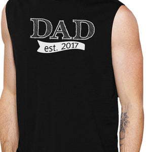 Dad Est 2017 Mens Black Graphic Muscle Top Unique Gift For New Dads - 365INLOVE