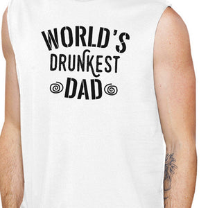 World's Drunkest Dad Men's White Muscle Tank Humorous Gifts For Dad - 365INLOVE