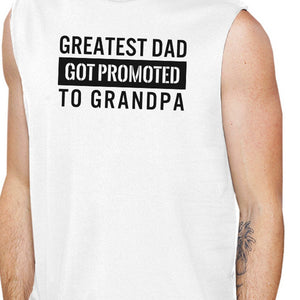 Promoted To Grandpa Men's White Sleeveless Muscle Top Granpa Gifts - 365INLOVE