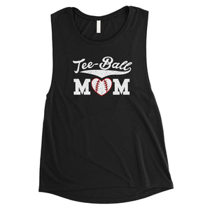 Tee-Ball Mom Womens Muscle T-Shirt