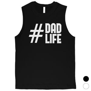 Hashtag Dad Life Mens Muscle Shirt