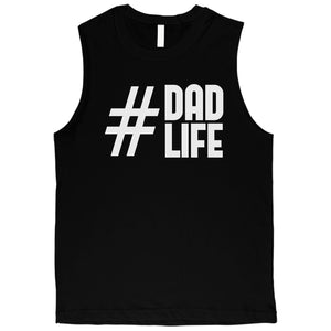 Hashtag Dad Life Mens Muscle Shirt