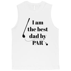 Best Dad By Par Golf Mens Muscle Shirt