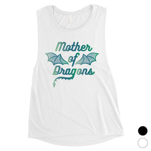 Mother Of Dragons Womens Mothers Day Muscle Tank Top Best Mom Gifts