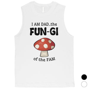 Fungi Dad Mushroom Mens Horrible Fatherly Humor Muscle Shirt Gift