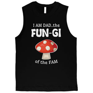 Fungi Dad Mushroom Mens Horrible Fatherly Humor Muscle Shirt Gift