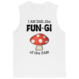 Fungi Dad Mushroom Mens Horrible Fatherly Humor Muscle Shirt Gift