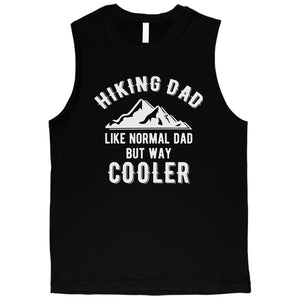 Hiking Dad Mens Proud Hardworking Sweet Cool Muscle Shirt Dad Gift