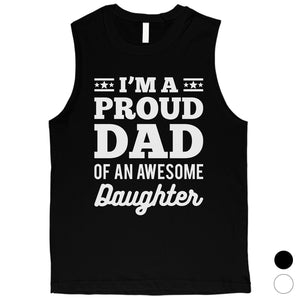 I'm A Proud Dad Mens Sentimental Fun Loyal Muscle Shirt Dad Gift