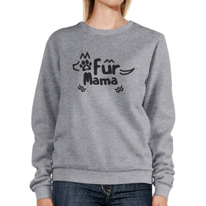 Fur Mama Grey Unisex Round Neck Top Cute Graphic Design Sweatshirt - 365INLOVE